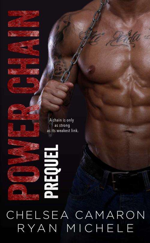 Cover of the book Power Chain by Chelsea Camaron, Ryan Michele, Carolina Dreams Publishing, LLC