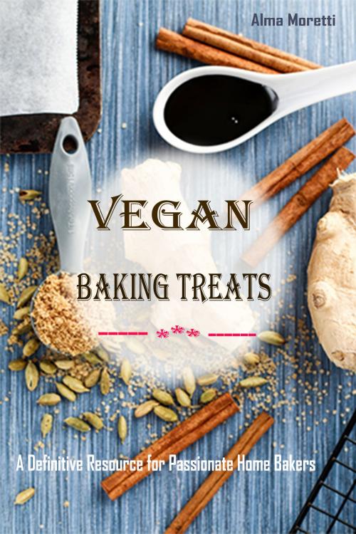 Cover of the book Vegan Baking Treats by Alma Moretti, Anita Parekh