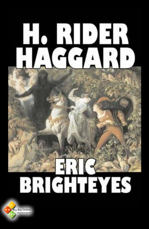 Cover of the book Eric Brighteyes by Henry Rider Haggard, Bay Bay Online Books