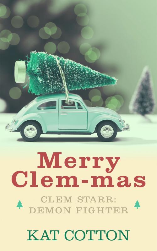 Cover of the book Merry Clem-mas by Kat Cotton, Kat Cotton