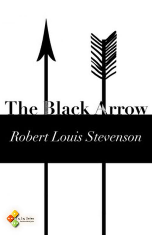 Cover of the book The Black Arrow by Robert Louis Stevenson, Bay Bay Online Books | L&D edition