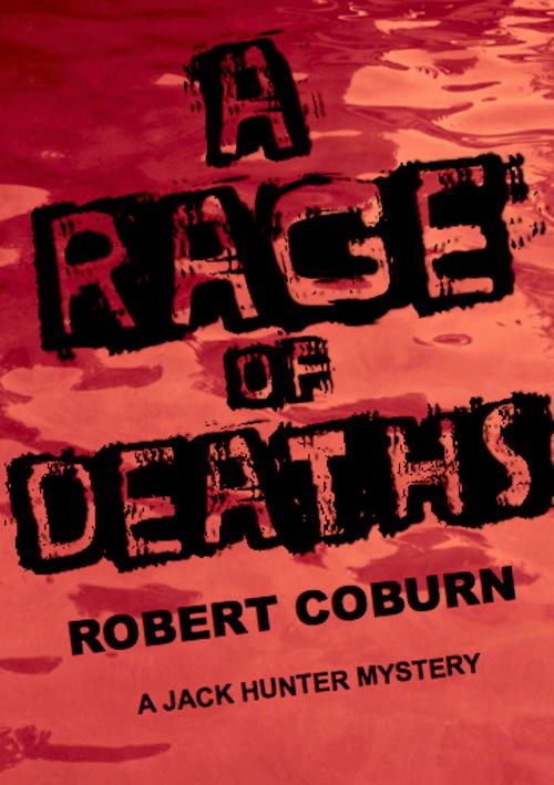 Cover of the book A Rage of Deaths by Robert Coburn, Absolutely Amazing Ebooks