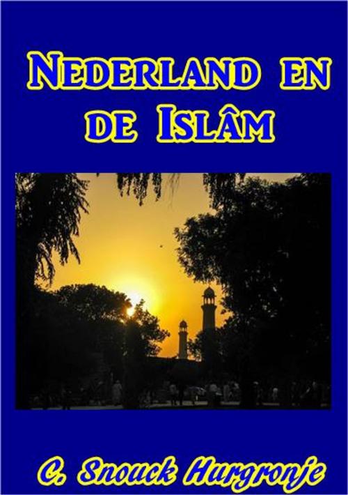 Cover of the book Nederland en de Islam by C. Snouck Hurgronje, Green Bird Press