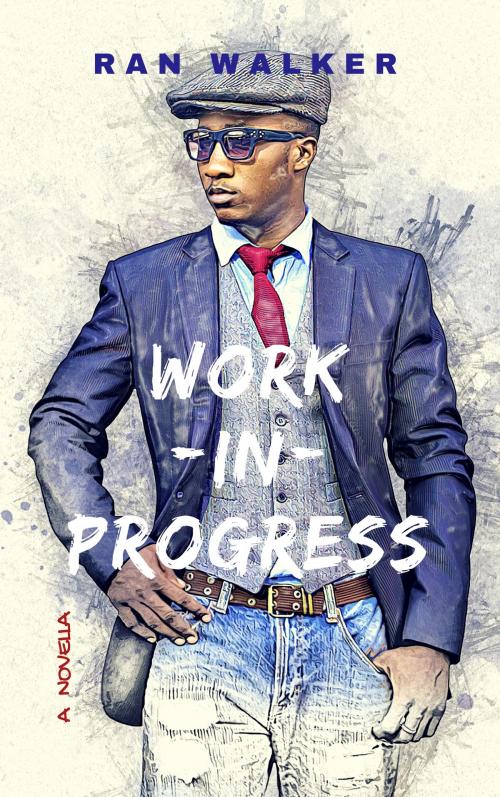 Cover of the book Work-In-Progress by Ran Walker, 45 Alternate Press, LLC