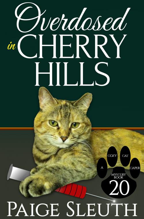 Cover of the book Overdosed in Cherry Hills by Paige Sleuth, Marla Bradeen