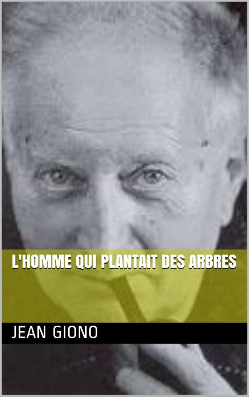 Cover of the book Lhomme qui plantait des arbres by JEAN GIONO, bp