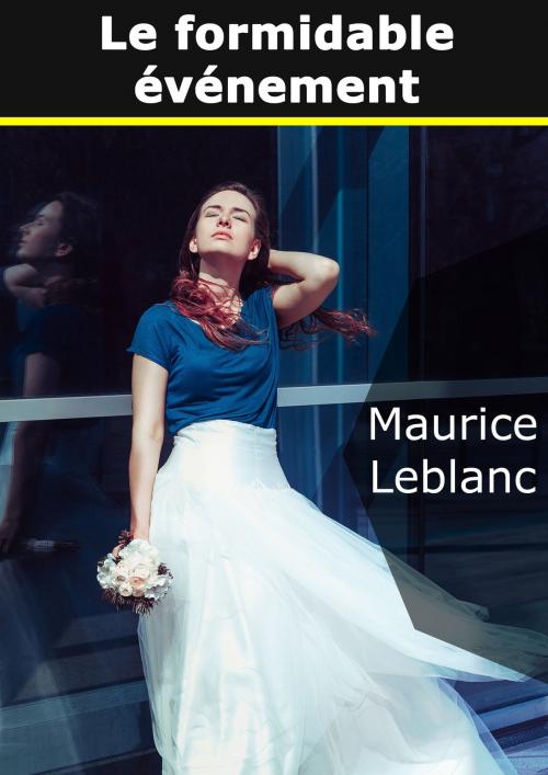 Cover of the book Le formidable événement by Maurice Leblanc, Erika