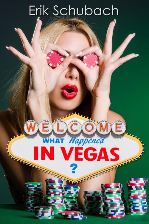 Cover of the book What Happened In Vegas? by Erik Schubach, Erik Schubach