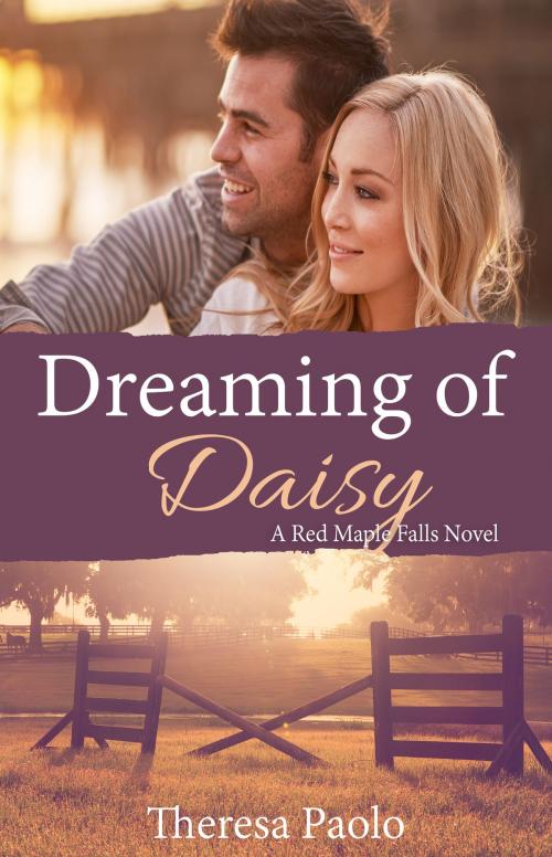 Cover of the book Dreaming of Daisy by Theresa Paolo, TMP Books