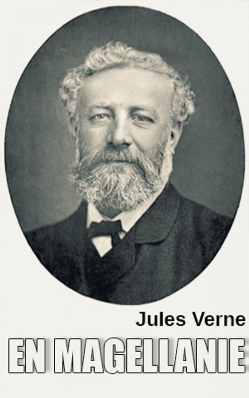 Cover of the book EN MAGELLANIE by Jules Verne, Jules Verne