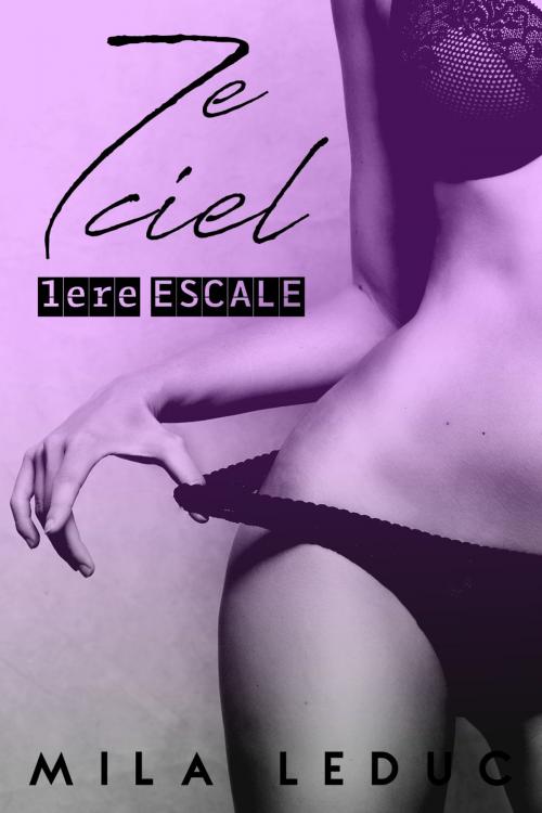Cover of the book 7ème CIEL - 1ère Escale by Mila Leduc, Mila Leduc