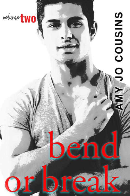 Cover of the book Bend or Break Series Bundle (Books 4-7) by Amy Jo Cousins, Amy Jo Cousins