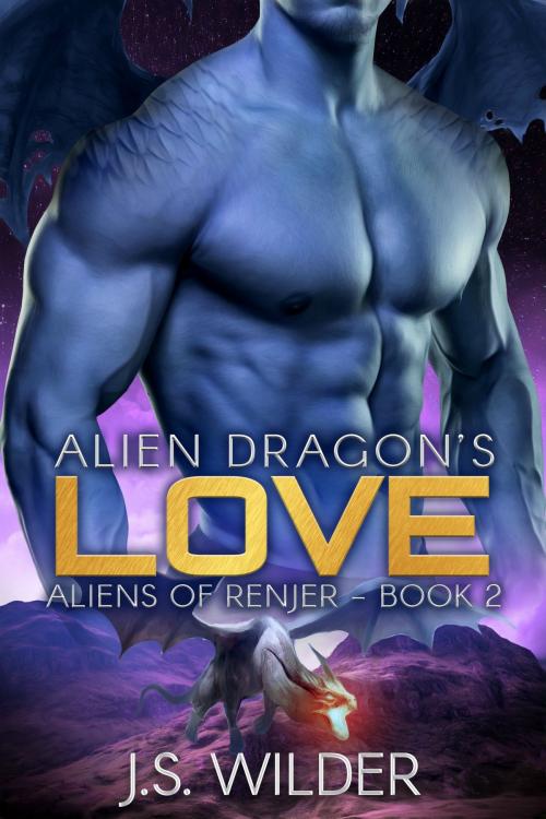 Cover of the book Alien Dragon's Love by J.S. Wilder, J.S. Wilder