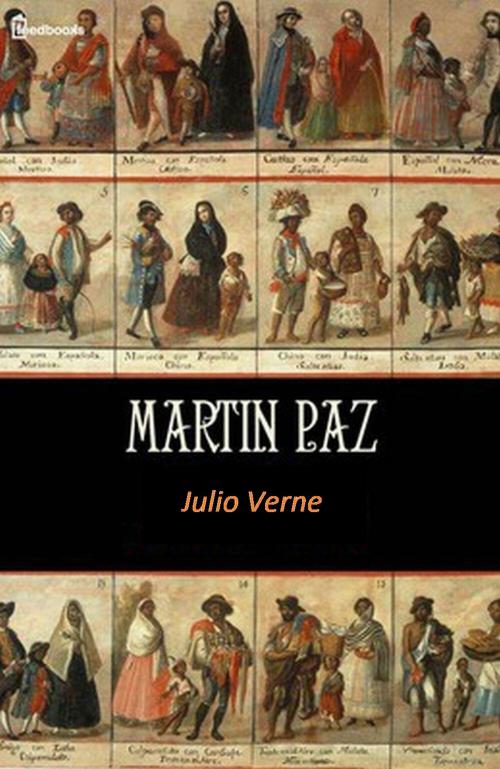 Cover of the book Martín Paz by Julio Verne, Sergio Adrián Martin