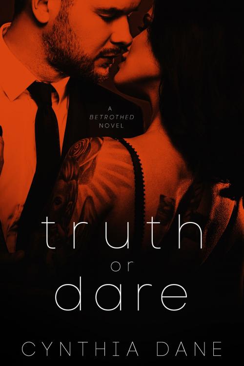 Cover of the book Truth or Dare by Cynthia Dane, Barachou Press