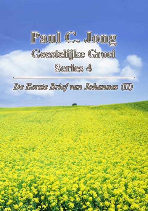 Cover of the book De Eerste Brief van Johannes (II) by Paul C. Jong, Hephzibah Publishing House