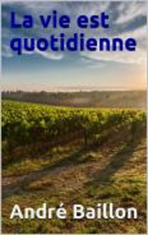 Cover of the book La vie est quotidienne by André Baillon, HF