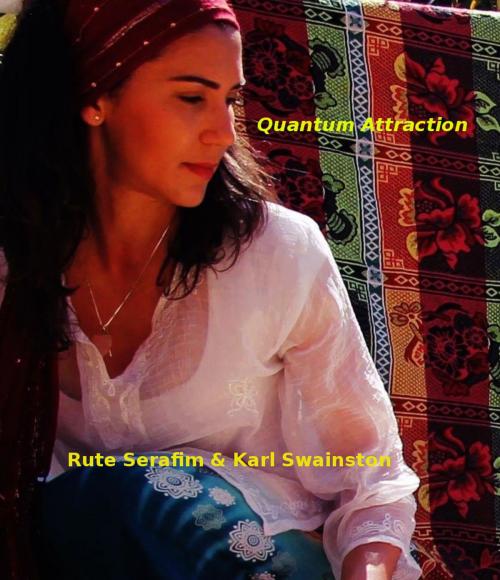 Cover of the book Quantum Attraction by Rute Serafim, Karl Swainston, Rute Serafim & Karl Swainston