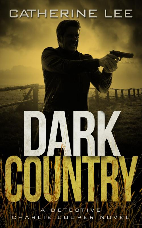 Cover of the book Dark Country by Catherine Lee, Catherine Lee