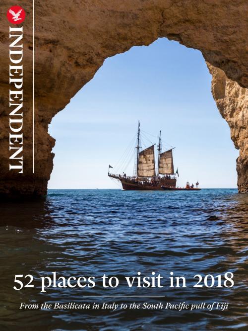 Cover of the book 52 Places to Go in 2018 by Various, Independent Digital News & Media