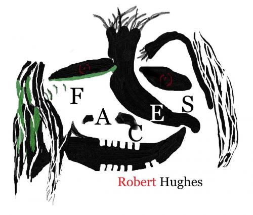 Cover of the book Faces by Robert Hughes, Makete House Publishing