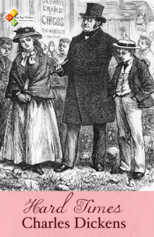 Cover of the book Hard Times by Charles Dickens, Bay Bay Online Books