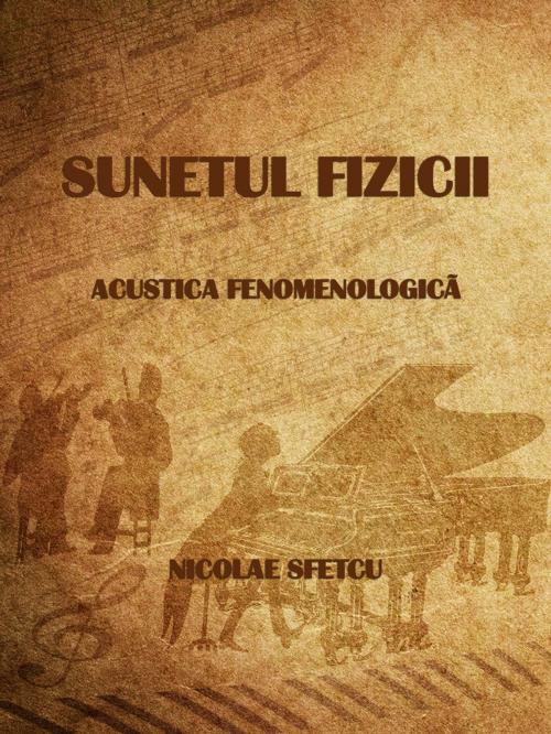 Cover of the book Sunetul fizicii by Nicolae Sfetcu, Nicolae Sfetcu