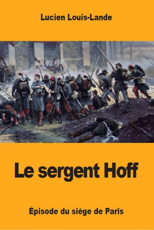 Cover of the book Le sergent Hoff by Lucien Louis-Lande, Prodinnova