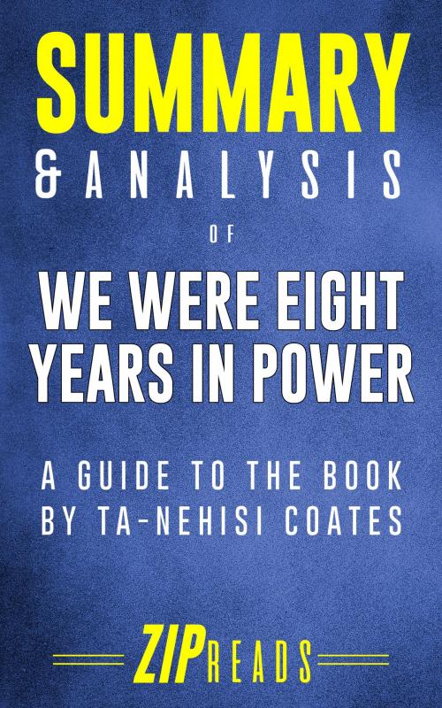 Cover of the book Summary & Analysis of We Were Eight Years in Power by ZIP Reads, ZIP Reads