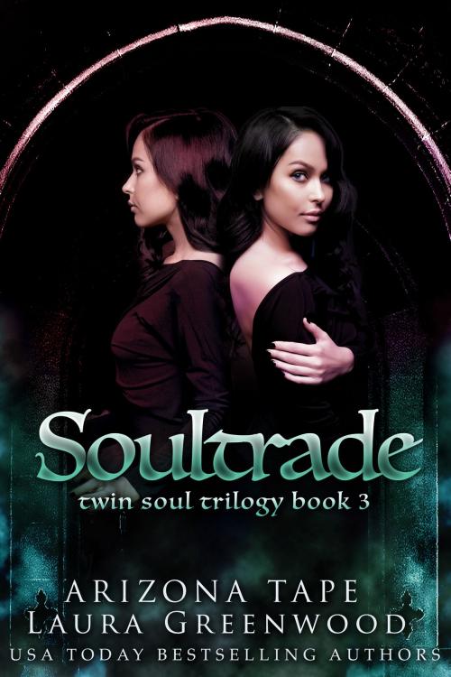 Cover of the book Soultrade by Arizona Tape, Laura Greenwood, Twin Soul Publishing