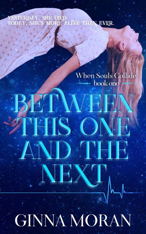 Cover of the book Between This One and the Next by Ginna Moran, Sunny Palms Press
