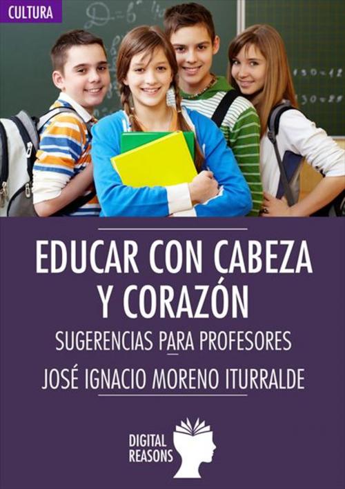 Cover of the book Educar con cabeza y corazón by Digital Reasons, Digital Reasons