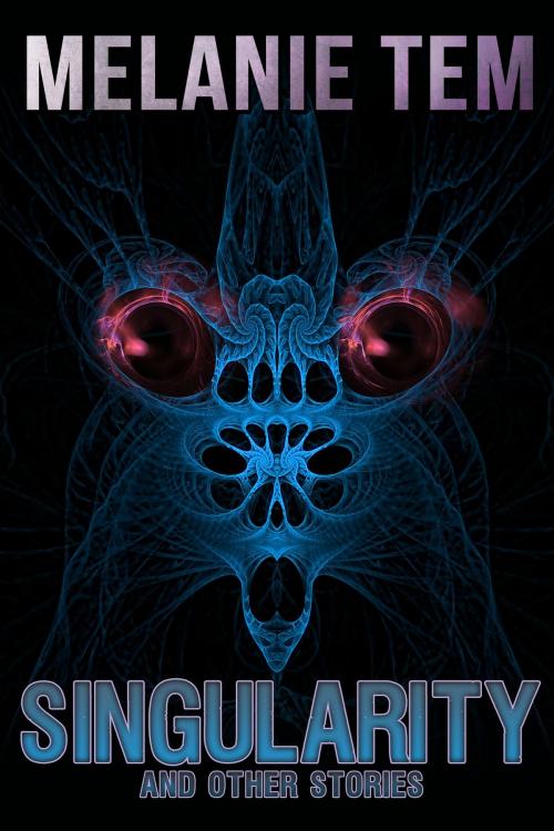 Cover of the book Singularity and Other Stories by Melanie Tem, Crossroad Press