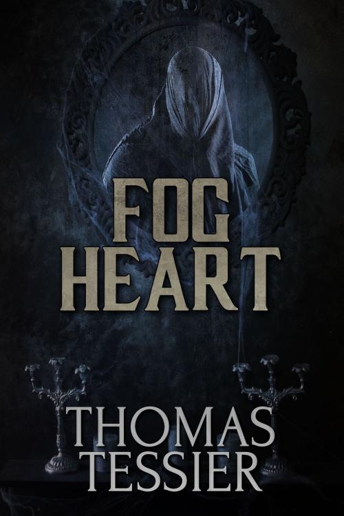 Cover of the book Fog Heart by Thomas Tessier, Crossroad Press