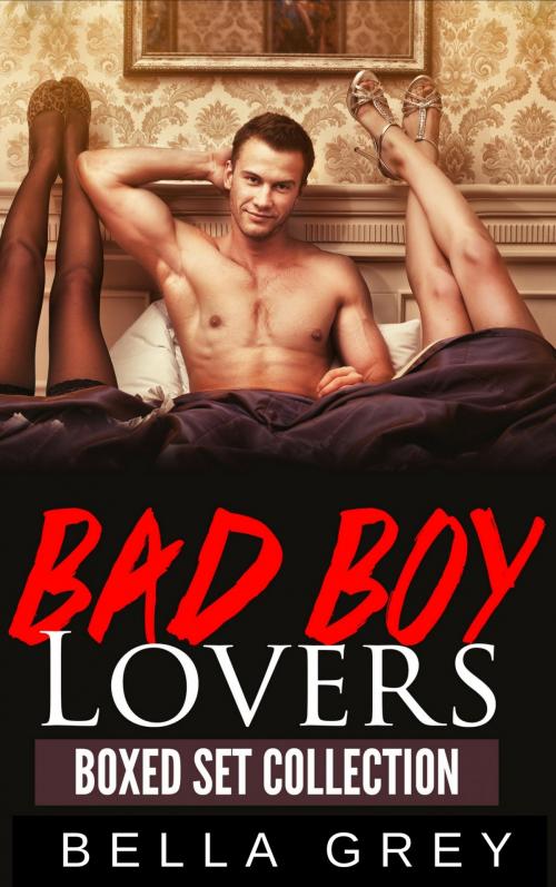 Cover of the book Bad Boy Lovers by Bella Grey, J.L. Ryan