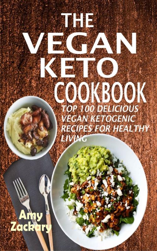 Cover of the book The Vegan Keto Cookbook by Amy Zackary, Mayorline