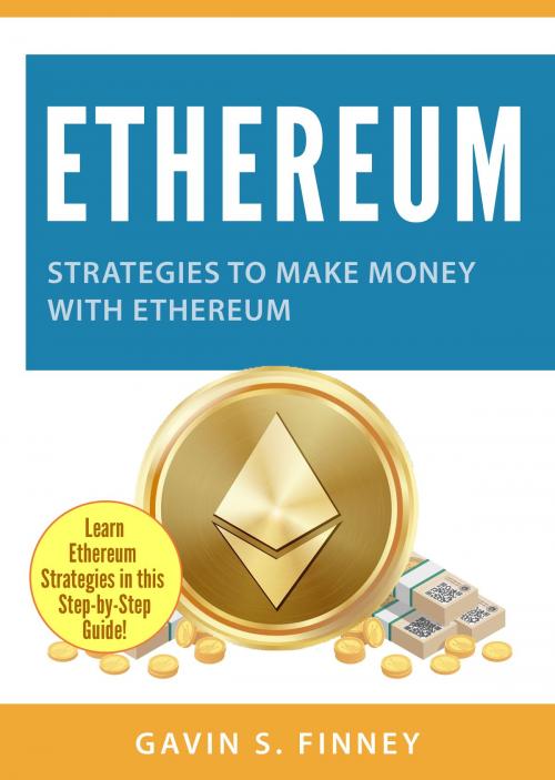 Cover of the book Ethereum by Gavin S. Finney, E.C. Publishing