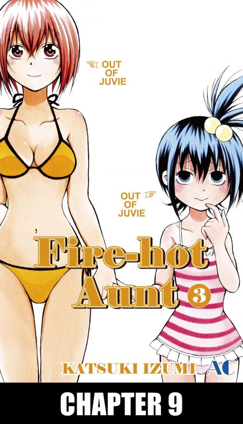 Cover of the book Fire-Hot Aunt by Katsuki Izumi, Akita Publishing Co.,Ltd.