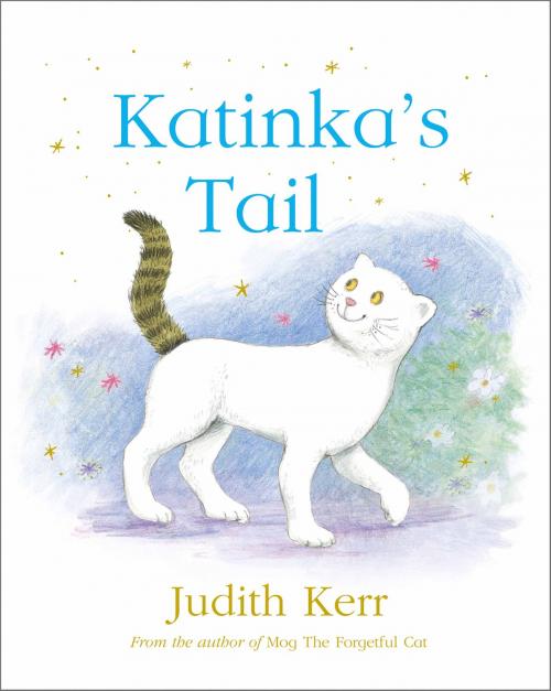 Cover of the book Katinka’s Tail (Read Aloud) by Judith Kerr, HarperCollins Publishers