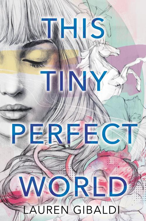 Cover of the book This Tiny Perfect World by Lauren Gibaldi, HarperTeen