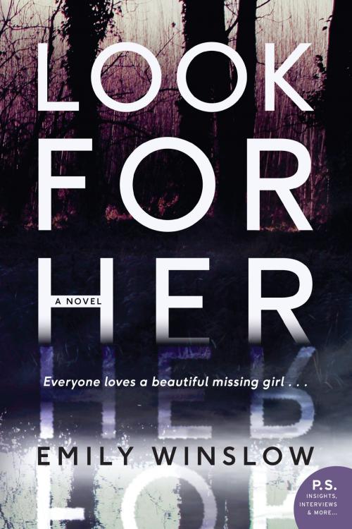 Cover of the book Look for Her by Emily Winslow, William Morrow Paperbacks