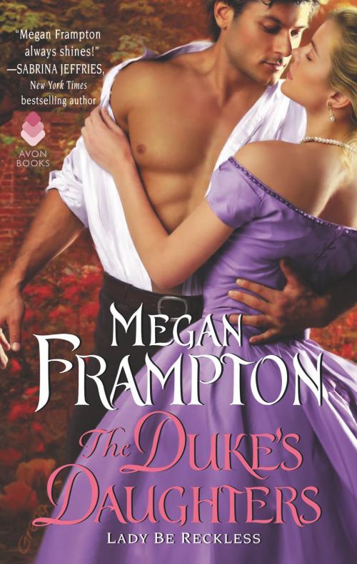 Cover of the book The Duke's Daughters: Lady Be Reckless by Megan Frampton, Avon
