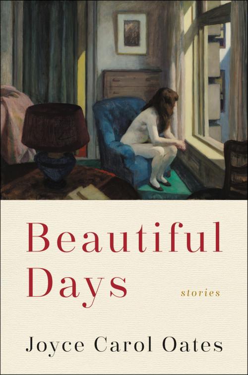 Cover of the book Beautiful Days by Joyce Carol Oates, Ecco