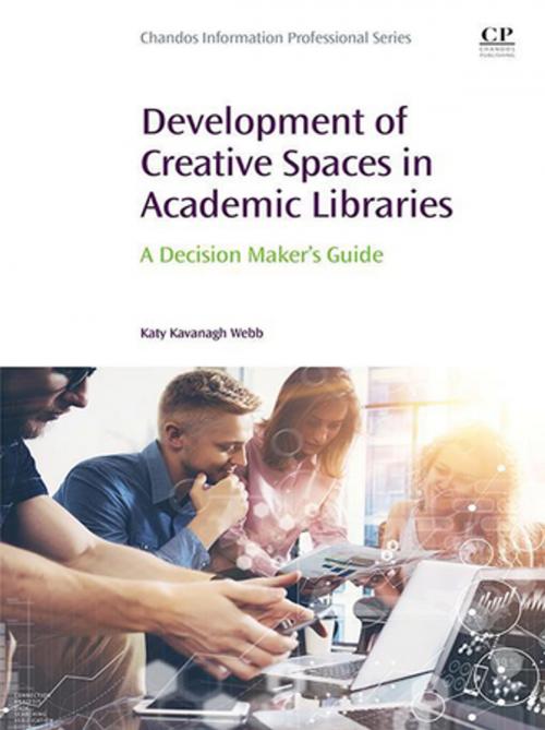 Cover of the book Development of Creative Spaces in Academic Libraries by Katy Kavanagh Webb, Elsevier Science