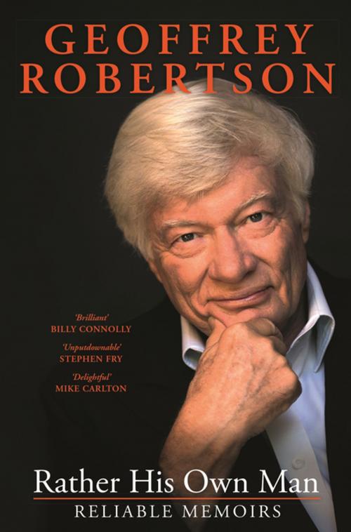 Cover of the book Rather His Own Man by Geoffrey Robertson, Penguin Random House Australia
