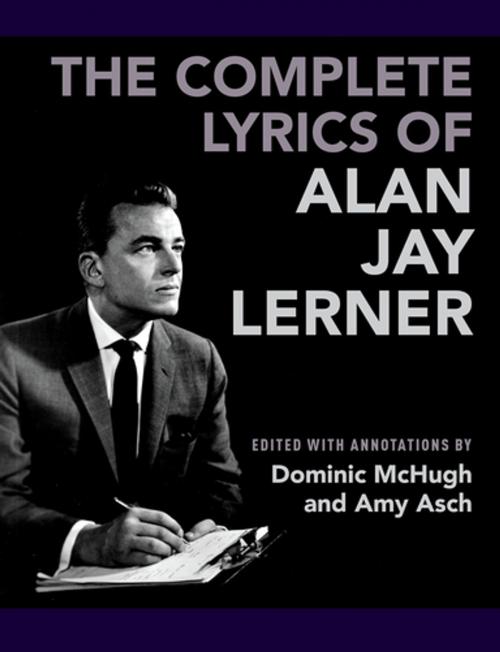 Cover of the book The Complete Lyrics of Alan Jay Lerner by , Oxford University Press