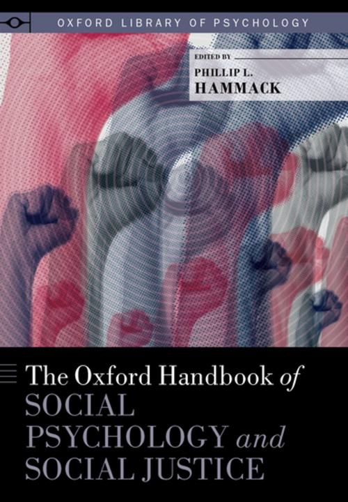 Cover of the book The Oxford Handbook of Social Psychology and Social Justice by Phillip L. Hammack, Oxford University Press