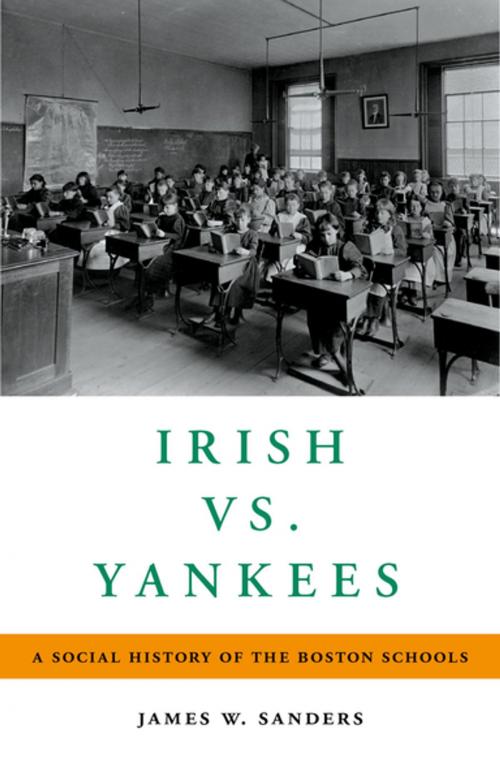 Cover of the book Irish vs. Yankees by James W. Sanders, Oxford University Press