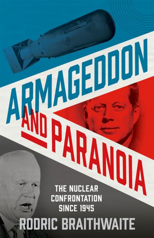 Cover of the book Armageddon and Paranoia by Rodric Braithwaite, Oxford University Press