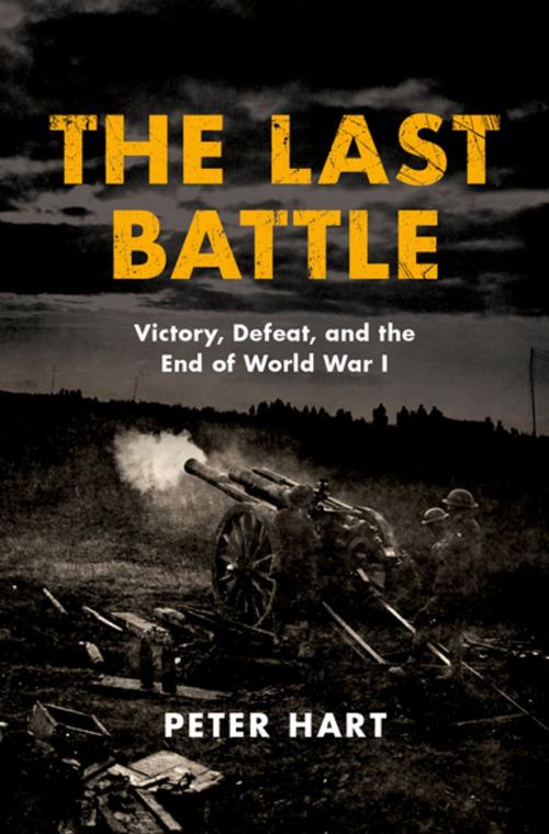 Cover of the book The Last Battle by Peter Hart, Oxford University Press